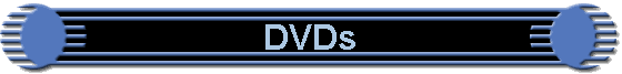 DVDs